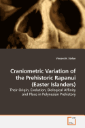 Craniometric Variation of the Prehistoric Rapanui (Easter Islanders)