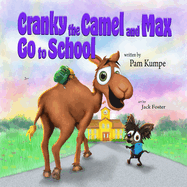 Cranky Camel and Max Go to School
