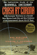 Crash at Corona: The U. S. Military Retrieval and Cover-Up of a UFO