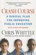 Crash Course: A Radical Plan for Improving Public Education