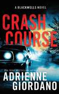 Crash Course: A Romantic Suspense Novel (The Blackwells Book 4)