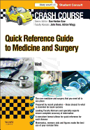 Crash Course: Quick Reference Guide to Medicine and Surgery: With Student Consult Access