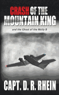 Crash of the Mountain King: And the Ghost of the Molly B