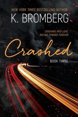 Crashed - Bromberg, K