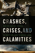 Crashes, Crises, and Calamities: How We Can Use Science to Read the Early-Warning Signs