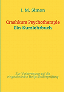 Crashkurs Psychotherapie: Ein Kurzlehrbuch