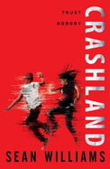 Crashland - Williams, Sean