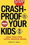 Crashproof Your Kids: Make Your Teen a Safer, Smarter Driver