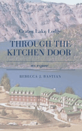 Crater Lake Lodge: Through the Kitchen Door