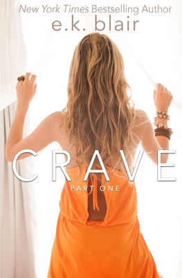 Crave, Part One - Edits, Adept (Editor), and Blair, E K