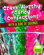 Crave-Worthy Candy Confections with a Side of Science: 4D An Augmented Recipe Science Experience