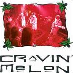 Cravin' Melon [EP] - Cravin Melon