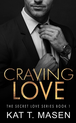 Craving Love: An Age Gap Romance - T Masen, Kat