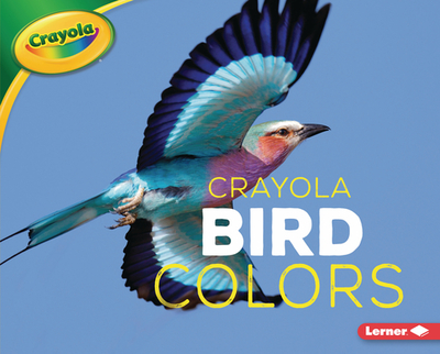 Crayola (R) Bird Colors - Peterson, Christy