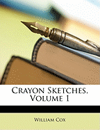 Crayon Sketches, Volume 1