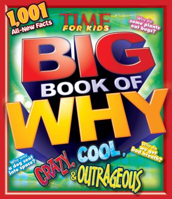 Crazy, Cool & Outrageous (Time for Kids Book of Why) - The Editors of Time for Kids