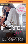 Crazy Imperfect Love: A Dirty Dicks - Big Sky Novella