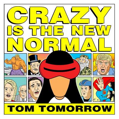 Crazy Is the New Normal - Tomorrow, Tom