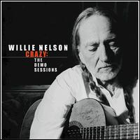 Crazy: The Demo Sessions - Willie Nelson