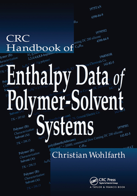 CRC Handbook of Enthalpy Data of Polymer-Solvent Systems - Wohlfarth, Christian