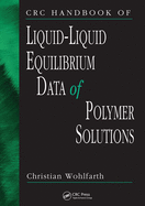 CRC Handbook of Liquid-Liquid Equilibrium Data of Polymer Solutions