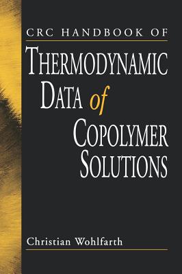 CRC Handbook of Thermodynamic Data of Copolymer Solutions - Wohlfarth, Christian