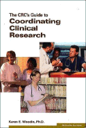 CRC's Guide to Coordinating Clinical Research