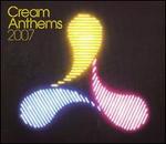 Cream Anthems 2007