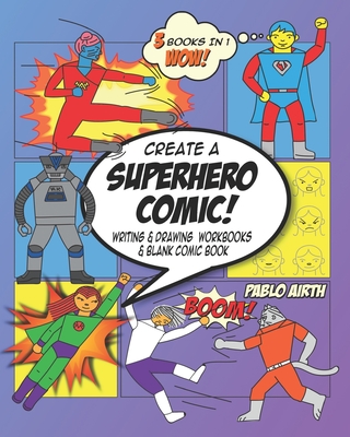 Create a Superhero Comic: Drawing & Writing Workbooks & Blank Comic Book - Purple Theme - Comic, Create A, and Airth, Pablo