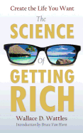 Create the Life You Want with The Science of Getting Rich