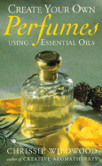 Create Your Own Perfumes - Wildwood, Chrissie