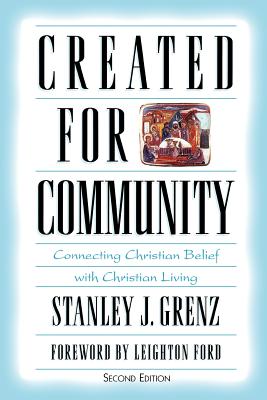 Created for Community - Grenz, Stanley J, and Ford, Leighton, Dr. (Foreword by)