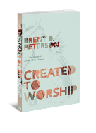 Created to Worship: God's Invitation to Become Fully Human