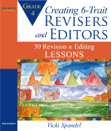 Creating 6-Trait Revisers and Editors for Grade 4: 30 Revision and Editing Lessons