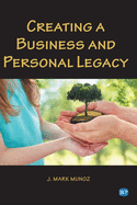 Creating A Business and Personal Legacy