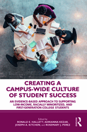 Creating a Campus-Wide Culture of Student Success: An Evidence-Based Approach to Supporting Low-Income, Racially Minoritized, and First-Generation College Students