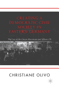 Creating a Democratic Civil Society in Eastern Germany: The Case of the Citizen Movements and Alliance 90