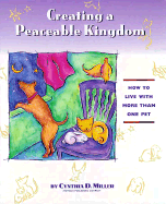 Creating a Peaceable Kingdom: How to Live with Multiple Pets