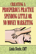 Creating a Prosperous Practice Spending Little Or No Money Marketing