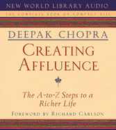 Creating Affluence: The A-To-Z Steps to a Richer Life