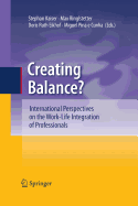 Creating Balance?: International Perspectives on the Work-Life Integration of Professionals