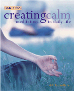 Creating Calm: Meditation in Daily Life - Farrer-Halls, Gill