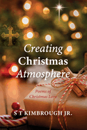 Creating Christmas Atmosphere: Poems of Christmas Love