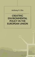 Creating Enviromental Policy in the European Union