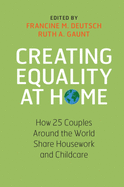 Creating Equality at Home: How 25 Couples around the World Share Housework and Childcare