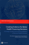 Creating Evidence for Better Health Financing Decisions: A Strategic Guide for the Institutionalization of National Health Accounts