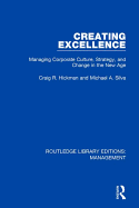 Creating Excellence: Managing Corporate Culture, Strategy, and Change in the New Age