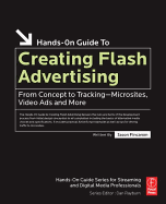 Creating Flash Advertising: From Concept to Tracking--Microsites, Video Ads and More - Fincanon, Jason