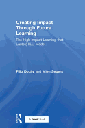 Creating Impact Through Future Learning: The High Impact Learning that Lasts (HILL) Model