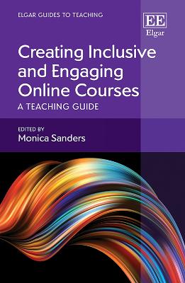 Creating Inclusive and Engaging Online Courses: A Teaching Guide - Sanders, Monica (Editor)